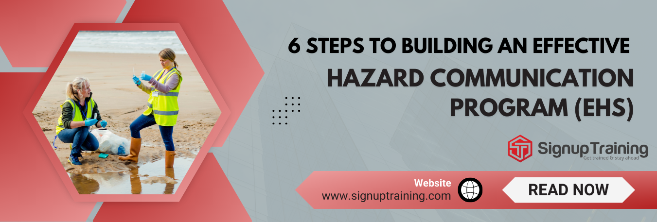 6 Steps to Building an Effective Hazard Communication Program (EHS)